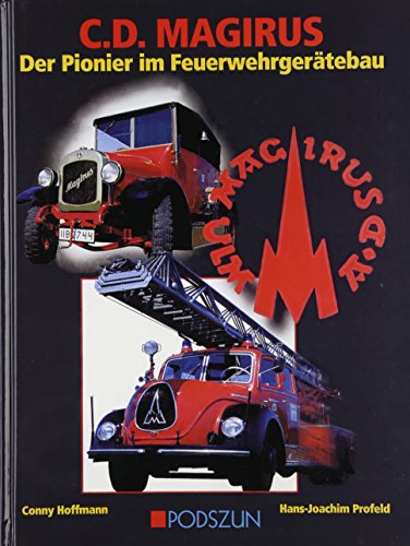 9783861332411: C. D. Magirus: Der Pionier im Feuerwehrgertebau