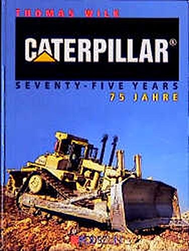9783861332473: Caterpillar Seventy-Five Years by Thomas Wilk, Bilingual Ger