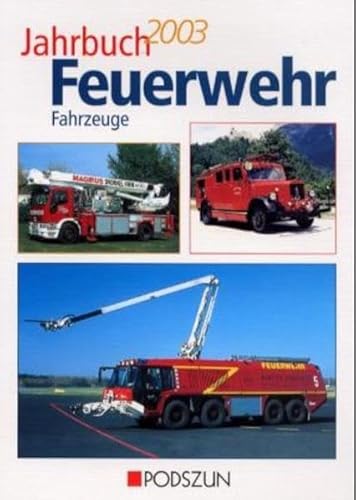 Beispielbild fr Jahrbuch Feuerwehrfahrzeuge : 2003 zum Verkauf von medimops