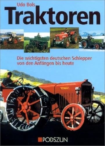 Stock image for Traktoren: Die wichtigsten deutschen Schlepper von den Anfngen bis heute for sale by medimops