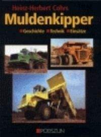 Beispielbild fr Muldenkipper - Geschichte, Technik, Einstze zum Verkauf von 3 Mile Island