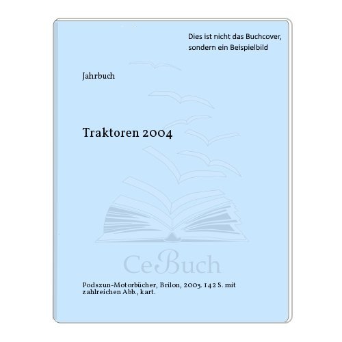 Beispielbild fr Jahrbuch Traktoren 2004. zum Verkauf von Kulturgutrecycling Christian Bernhardt
