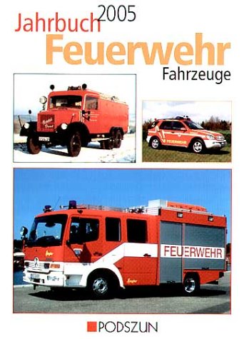 Beispielbild fr Jahrbuch Feuerwehr-Fahrzeuge 2005 zum Verkauf von medimops