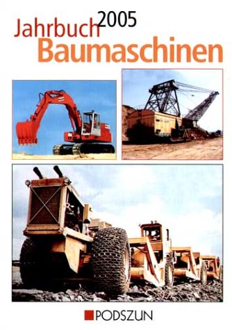 Jahrbuch Baumaschinen 2005 - Böge, Ulf, Heinz-Herbert Cohrs Rainer Oberdrevermann u. a.