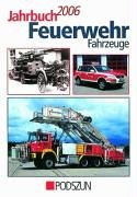 Beispielbild fr Jahrbuch Feuerwehrfahrzeuge 2006 zum Verkauf von medimops