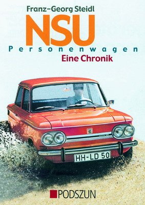 Beispielbild fr NSU-Personenwagen - Eine Chronik - MIT INTERESSANTER BEIGABE! zum Verkauf von Der Ziegelbrenner - Medienversand