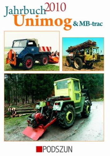 Imagen de archivo de Jahrbuch Unimog & MB-trac 2010 Bagger Baumaschine Bulldozer Krane MB-trac Bildband Unimog Fahrzeugtechnik Fahrzeuge Nutzfahrzeuge Schlepper Traktoren Trecker Unimog Unimogs Bildband Zugmaschinen Jrg Sprengel (Autor),? Gnther Uhl (Autor),? Christian Clewing (Autor),? Frank Jusczak (Autor),? Wolfgang Wagner (Autor),? Oliver Aust (Autor),? Klaus Egebrecht (Autor),? Heinrich Blumenberg (Autor) a la venta por BUCHSERVICE / ANTIQUARIAT Lars Lutzer