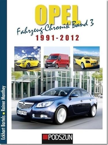 9783861336662: Opel Fahrzeug-Chronik 03: 1991-2012