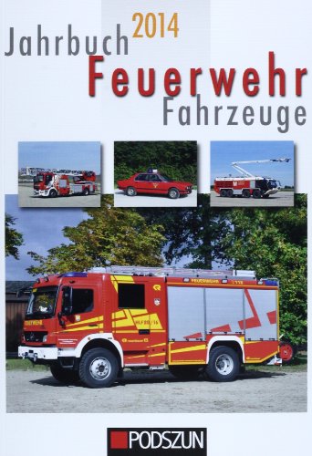 Jahrbuch Feuerwehrfahrzeuge 2014 - Klingelhöller, Andreas, Thorn, Jochen