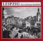 9783861341147: Leipzig: Ein verlorenes Stadtbild