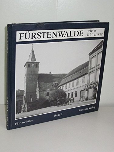 Fürstenwalde wie es früher war - Band 2