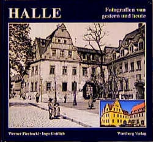 Halle : ein verlorenes Stadtbild / Werner Piechocki - Werner Piechocki