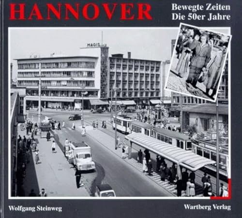9783861343080: Hannover. Bewegte Zeiten. Die 50er Jahre.