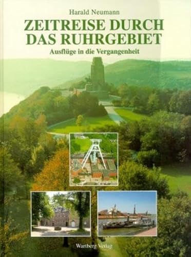 Stock image for Zeitreise durch das Ruhrgebiet. Ausflge in die Vergangenheit for sale by medimops