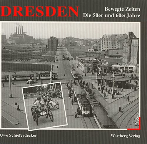 Beispielbild fr Dresden. Bewegte Zeiten - Die 50er und 60er Jahre zum Verkauf von medimops