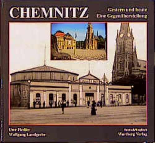 Chemnitz, Fotografien von gestern und heute - Uwe Fiedler