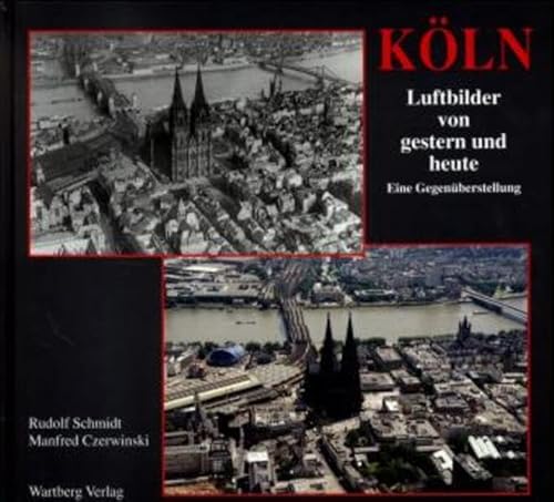 Stock image for Kln, Luftbilder von gestern und heute for sale by medimops