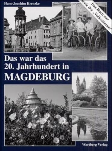 9783861345237: Das war das 20. Jahrhundert in Magdeburg: Das Buch zur Serie der 'Volksstimme'