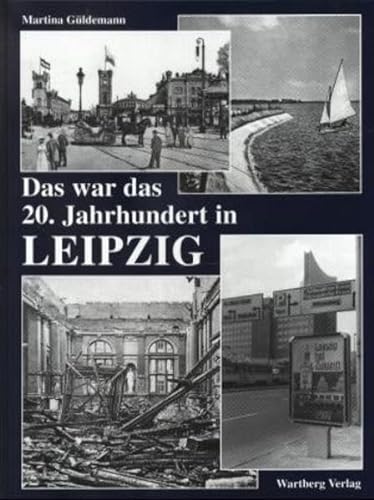 Das war das 20. Jahrhundert in Leipzig.