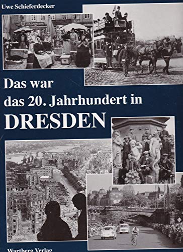 9783861346869: Das war das 20. Jahrhundert in Dresden.