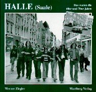 Beispielbild fr Halle (Saale), Das waren die 60er und 70er Jahre zum Verkauf von medimops