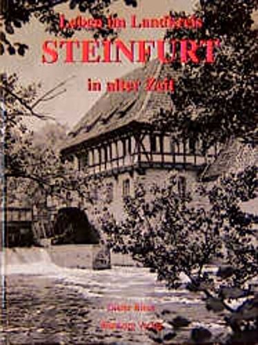 Beispielbild fr Leben im Landkreis Steinfurt in alter Zeit. zum Verkauf von Antiquariat Leon Rterbories