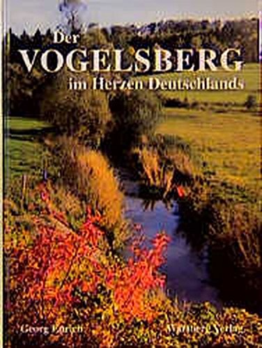 Der Vogelsberg im Herzen Deutschlands - Eurich, Georg