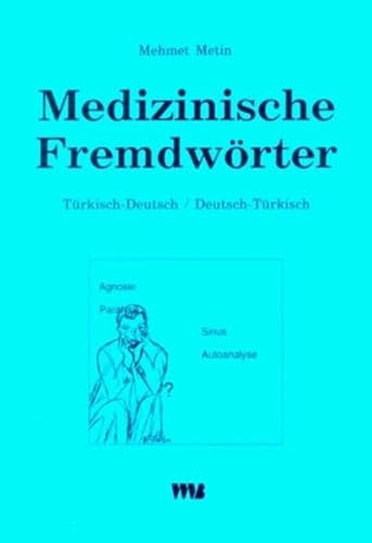 Beispielbild fr Medizinische Fremdwrter: Trkisch-Deutsch /Deutsch-Trkisch zum Verkauf von medimops