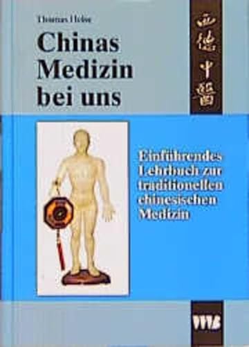 Imagen de archivo de Chinas Medizin bei uns. Einfhrendes Lehrbuch zur traditionellen chinesischen Medizin a la venta por medimops