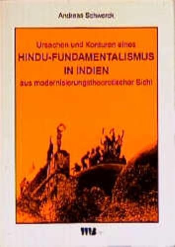 9783861350538: Ursachen und Konturen eines Hindu-Fundamentalismus in Indien aus modernisierungstheoretischer Sicht