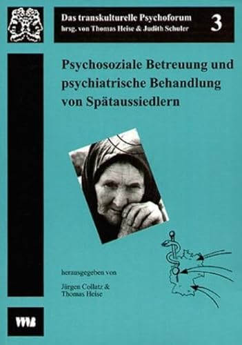 Beispielbild fr Psychosoziale Betreuung und psychiatrische Behandlung von Sptaussiedlern zum Verkauf von Buchpark