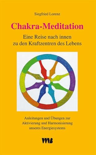 9783861351429: Chakra-Meditation: Anleitungen und bungen zur Aktivierung und Harmonierung unseres Energiesystems (Livre en allemand)