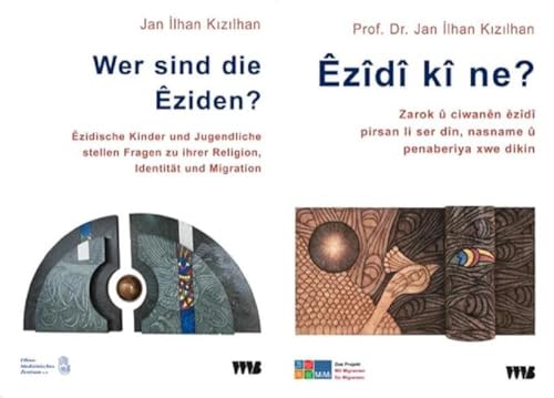 Stock image for Wer sind die Eziden? / Ezidi ki ne? Ezidische Kinder und Jugendliche stellen Fragen zu ihrer Religion, Identitt und Migration / Zarok u ciwanen li ser din, nasname u penaberiya xwe dikin von Jan Ilhan Kizilhan (Autor), Selim Bicuk (bersetzer) Sprache: Deutsch, Kurdisch for sale by BUCHSERVICE / ANTIQUARIAT Lars Lutzer