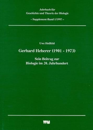Beispielbild fr Gerhard Heberer (1901 - 1973). Sein Beitrag zur Biologie im 20. Jahrhundert. zum Verkauf von Antiquariat Nam, UstId: DE164665634
