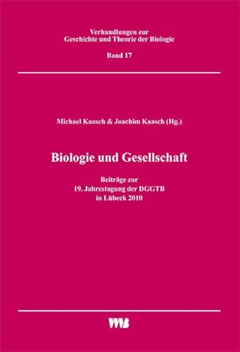 9783861353973: Biologie und Gesellschaft: Beitrge zur 19. Jahrestagung der DGGTB in Lbeck 2010: 17