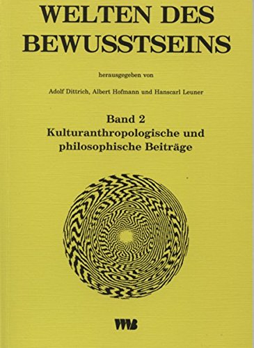 Beispielbild fr Welten des Bewutseins, Bd.2, Kulturanthropologische und philosophische Beitrge zum Verkauf von medimops
