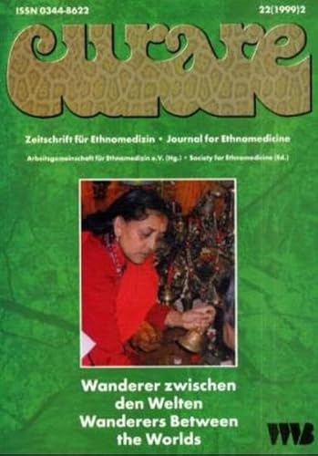 Beispielbild fr Curare. Zeitschrift fr Ethnomedizin und transkulturelle Psychiatrie / Wanderer zwischen den Welten : Wanderers Between the Worlds zum Verkauf von Buchpark