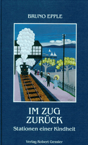 Stock image for Im Zug zurck. Stationen einer Kindheit for sale by medimops