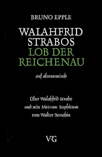 [Lob der Reichenau] ; Walahfrid Strabos Lob der Reichenau : auf alemannisch. Bruno Epple; Über Wa...