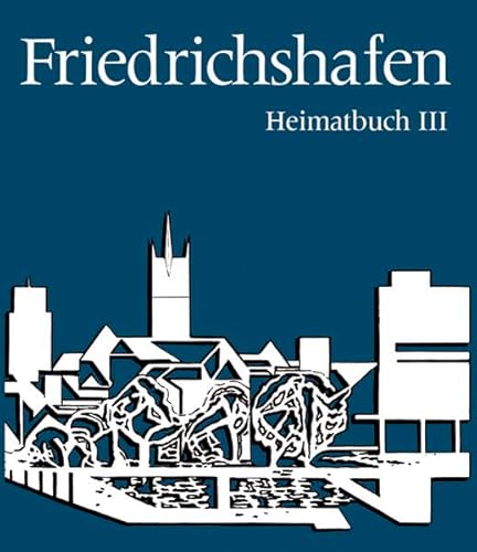 Beispielbild fr Friedrichshafen Heimatbuch 3: III zum Verkauf von medimops