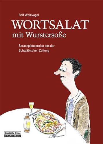 9783861361404: Wortsalat mit Wurstersoe: Sprachplaudereien aus der Schwbische Zeitung