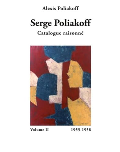 9783861361503: Serge Poliakoff: Catalogue raisonn Volume II 1955 - 1958