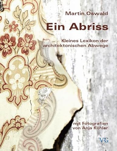 Imagen de archivo de Ein Abriss: Kleines Lexikon der architektonischen Abwege a la venta por medimops