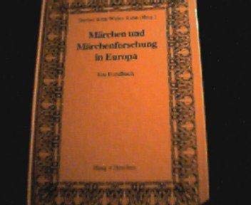 Märchen und Märchenforschung in Europa . Ein Handbuch.