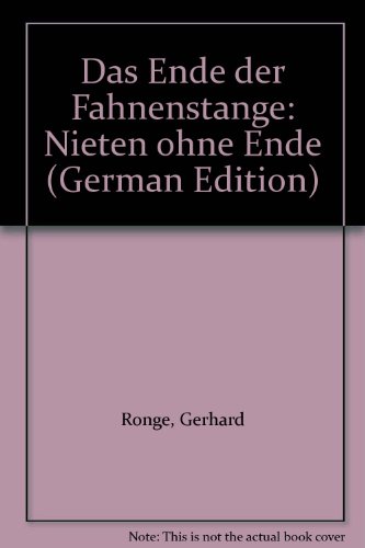 9783861371915: Das Ende der Fahnenstange: Nieten ohne Ende (German Edition)