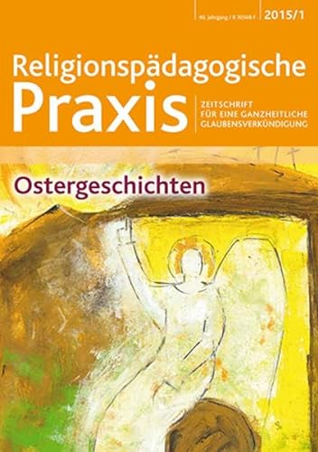 Beispielbild fr Ostergeschichten: Religionspdagogische Praxis 2015/1 zum Verkauf von medimops