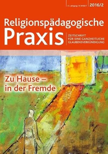 Stock image for Zu Hause ? in der Fremde: Religionspdagogische Praxis (Religionspaedagogische Praxis) for sale by medimops