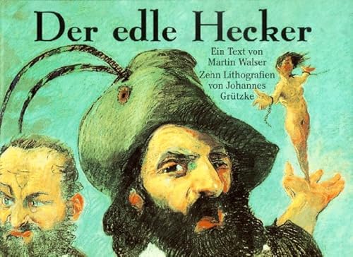 9783861421054: Der edle Hecker.... Texte und Lithographien. Das Buch zum grossen Revolutionsjubilum