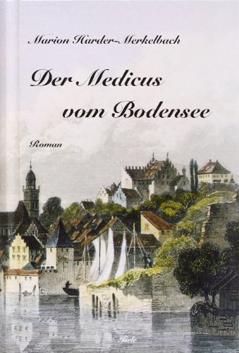 Beispielbild fr Der Medicus vom Bodensee zum Verkauf von medimops