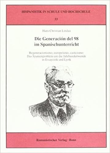 Imagen de archivo de Generacin del 98 im Spanischunterricht, Die. a la venta por La Librera, Iberoamerikan. Buchhandlung